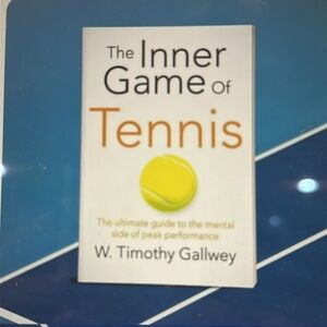 The Inner Game of Tennis' Hardcover book by Timothy Gallwey